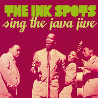 THE INK SPOTS - The Ink Spots Sing "The Java Jive"