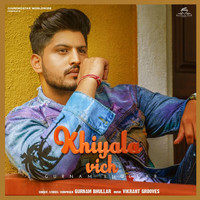 Gurnam Bhullar - Khiyala Vich