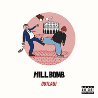 Hill Bomb - Outlaw (Explicit)
