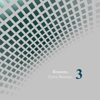 Rename - Extra Bounce 3