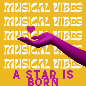 Various Artists - Musical Vibes - A Star is Born
