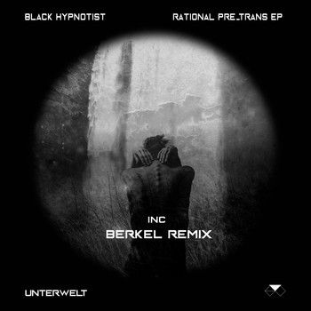 Black Hypnotist - Rational Pre_Trans EP