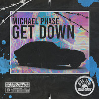 Michael Phase - Get Down
