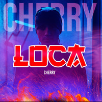 Cherry - Loca