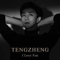 Tengzheng - I Love You