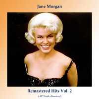 Jane Morgan - Remastered Hits Vol. 2 (All Tracks Remastered)