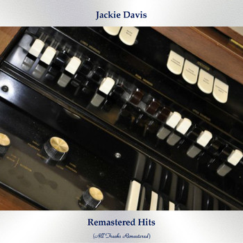 Jackie Davis - Remastered Hits (All Tracks Remastered)