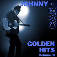 Johnny Cash - Golden Hits Volume III