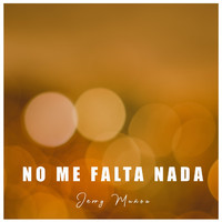 Jerry Muñoa - No Me Falta Nada