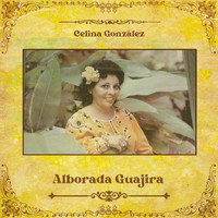 Celina González - Alborada Guajira