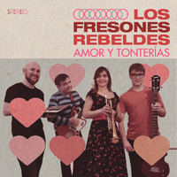 Los Fresones Rebeldes - Amor y Tonterías