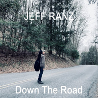 Jeff Ranz - Down the Road