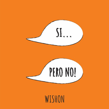 Wishon - Si Pero No! (Explicit)