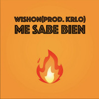 Wishon - Me Sabe Bien (Explicit)