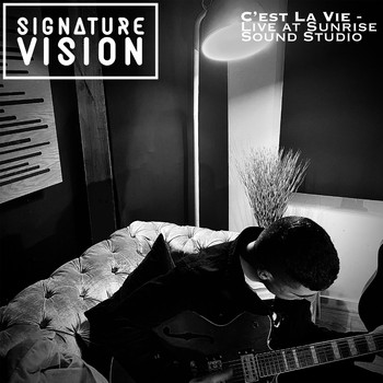 Signature Vision - C'est La Vie (Live at Sunrise Sound Studio)