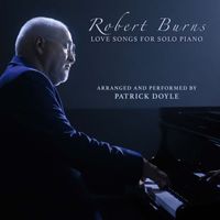 Patrick Doyle - Robert Burns - Love Songs for Solo Piano