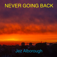 Jez Alborough - Never Going Back