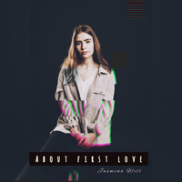 Jasmina Will - About First Love