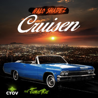 Galo Shadez - Cruisen (feat. Jackie Rae) (Explicit)