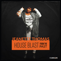 Jeanette Thomas - House Blast from the Past