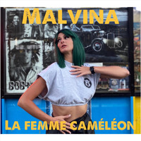 Malvina - La femme caméléon