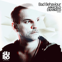Marcelo Demarco - Bad Behaviour