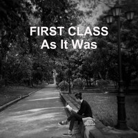 First Class - As It Was