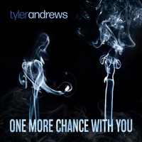 Tyler Andrews - One More Chance with You