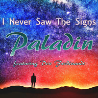 Paladin - I Never Saw the Signs (feat. Don Ferdinands)