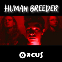Orcus - Human Breeder