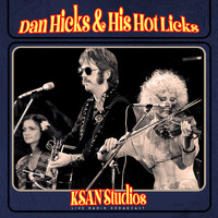 Dan Hicks & His Hot Licks - KSAN Studios 1971 (live)