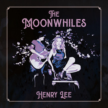 The Moonwhiles - Henry Lee