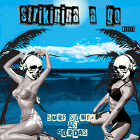 Strikinina a Go - Surf Sobre as Cordas (Explicit)