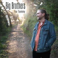 Big Brothers - For Tommy