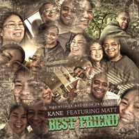 Kane - Best Friend (feat. Matt)