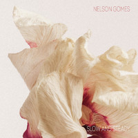 Nelson Gomes - Slow and Steady