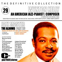 Wynton Kelly - The Definitive Collection; an American Jazz Pianist & Composer, Volume 29; the Albums, Pt. 26