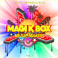 Latin Impressions - Magik Box Music Makers, Vol. 1