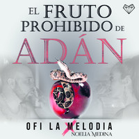 Ofi La Melodia - El Fruto Prohibido de Adán