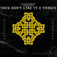 Chaudhry - They Don't Like It X Snooze (Explicit)