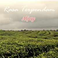 Aljay - Rasa Terpendam