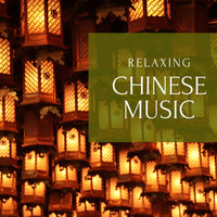 Music of China - Relaxing Instrumental Chinese Music
