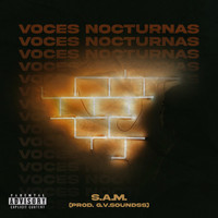 S.A.M. - Voces Nocturnas (Explicit)