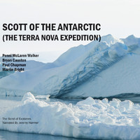 Penni McLaren Walker, Bryan Causton, Martin Bright, and Paul Chapman - Scott of the Antarctic (The Terra Nova Expedition)