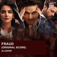 Ali Zafar - Fraud (Original Score)