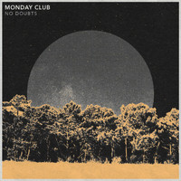 Monday Club - No Doubts