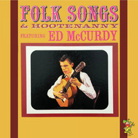 Ed McCurdy - Folk Songs & Hootenanny