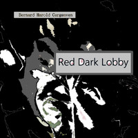 Bernard Harold Curgenven - Red Dark Lobby