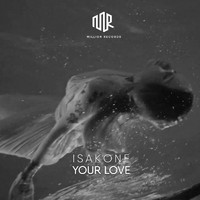 IsakOne - Your Love
