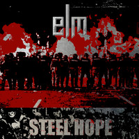 Elm - Steel Hope (Explicit)